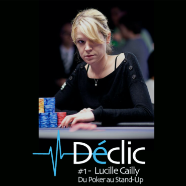 #1 Lucile Cailly : Du Poker au Stand-up